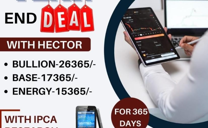 YEAR END DEAL WITH HECTOR | GET SURE SHOT PFC CALLS BY HECTOR COMMODITY. [CALL US:-8439677004]