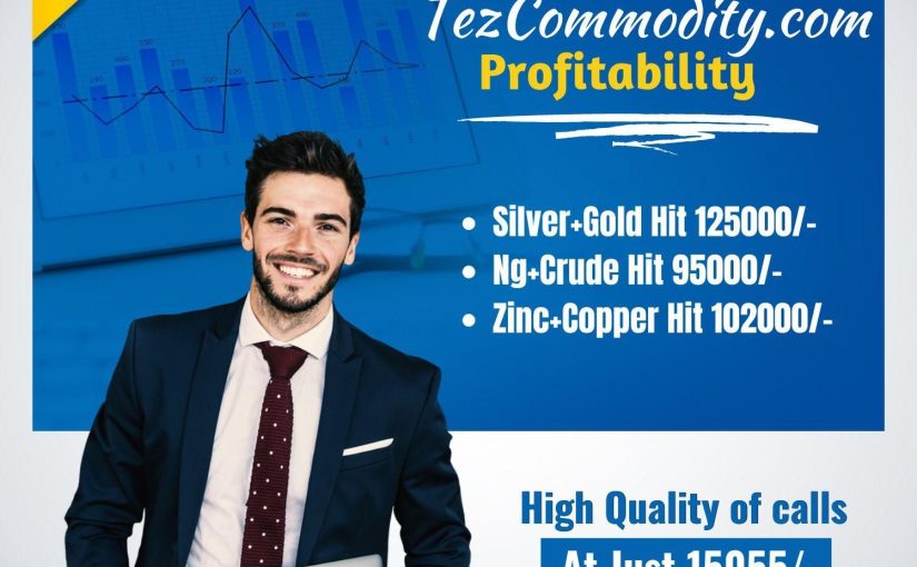 26/09/2022 TEZ COMMODITY PROFITABILITY HIGH QUALITY OF CALL AT JUST 15055, SET INTRADAY I LAC PROFIT NOW, VISIT NOW – WWW.TEZCOMMODITY.COM