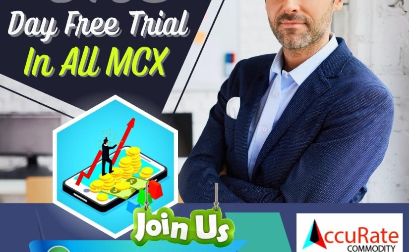 Book Your One Day Free Trial In All MCX By Accurate Commodity Join Fast www.accuratecommodity.com